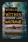 Image for THE WORLD WITHIN Episode Two WALTRAUB