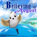 Image for Believing in August