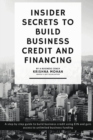 Image for Insider Secrets to Build Business Credit and Financing