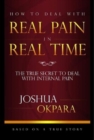 Image for HOW TO DEAL WITH REAL PAIN IN REAL TIME