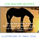 Image for Lou Baldin Quotes Illustrations by Pablo Tisch