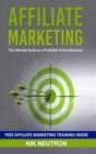 Image for Affiliate Marketing: The Ultimate Guide to a Profitable Online Business