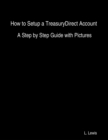 Image for How to Setup a TreasuryDirect Account  -  A Step by Step Guide with Pictures