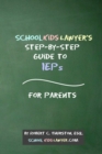 Image for SchoolKidsLawyer&#39;s Step-By-Step Guide to IEPs - For Parents