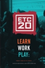 Image for Learn Work Play: Twenty Years of ETC Stories