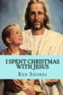 Image for I Spent Christmas With Jesus