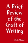 Image for A Brief Review of the Craft of Writing