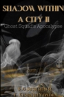Image for Shadow Within A City II: Ghost Squad&#39;s Apocalypse