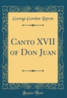 Image for Canto XVII of Don Juan (Classic Reprint)