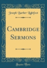 Image for Cambridge Sermons (Classic Reprint)