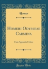Image for Homeri Odysseae Carmina: Cum Apparatu Critico (Classic Reprint)