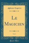 Image for Le Magicien, Vol. 2 (Classic Reprint)