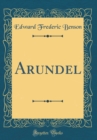 Image for Arundel (Classic Reprint)