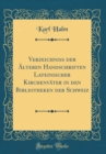 Image for Verzeichniss der Alteren Handschriften Lateinischer Kirchenvater in den Bibliotheken der Schweiz (Classic Reprint)