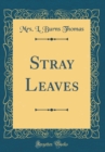 Image for Stray Leaves (Classic Reprint)