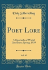 Image for Poet Lore, Vol. 45: A Quarterly of World Literature; Spring, 1939 (Classic Reprint)