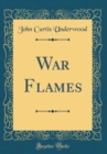 Image for War Flames (Classic Reprint)