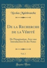 Image for De la Recherche de la Verite, Vol. 2: De l&#39;Imagination, Avec une Introduction Et des Notes (Classic Reprint)