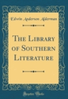 Image for The Library of Southern Literature (Classic Reprint)