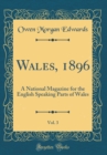 Image for Wales, 1896, Vol. 3: A National Magazine for the English Speaking Parts of Wales (Classic Reprint)