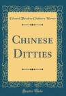 Image for Chinese Ditties (Classic Reprint)