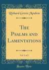 Image for The Psalms and Lamentations, Vol. 1 of 2 (Classic Reprint)