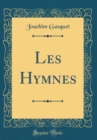 Image for Les Hymnes (Classic Reprint)