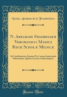 Image for N. Abrahami Frambesarii Veromandui Medici Regii Scholæ Medicæ: Ad Canditatorum Examen Pro Laurea Impetranda Subeundum; Quibus Accessit Ambrosiopoea (Classic Reprint)