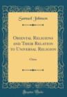 Image for Oriental Religions and Their Relation to Universal Religion: China (Classic Reprint)