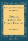 Image for German, Flemish and Dutch Painting (Classic Reprint)