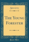 Image for The Young Forester (Classic Reprint)