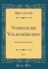 Image for Nordische Volksmarchen, Vol. 1: Danemark/Schweden (Classic Reprint)