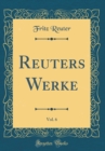 Image for Reuters Werke, Vol. 6 (Classic Reprint)