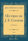Image for ?uvres de J. F. Cooper, Vol. 6: Les Pionniers (Classic Reprint)