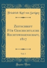 Image for Zeitschrift Fur Geschichtliche Rechtswissenschaft, 1817, Vol. 3 (Classic Reprint)