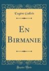 Image for En Birmanie (Classic Reprint)