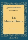 Image for Le Monde-Diable (Classic Reprint)