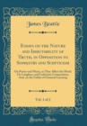 Image for Essays on the Nature and Immutability of Truth, in Opposition to Sophistry and Scepticism, Vol. 1 of 2: On Poetry and Music, as They Affect the Mind; On Laughter, and Ludicrous Composition; And, on th