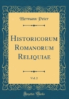 Image for Historicorum Romanorum Reliquiae, Vol. 2 (Classic Reprint)