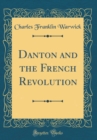 Image for Danton and the French Revolution (Classic Reprint)