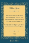 Image for A Collection of Scarce and Valuable Tracts, on the Most Interesting and Entertaining Subjects, Vol. 2: But Chiefly Such as Relate to the History and Constitution of These Kingdoms (Classic Reprint)