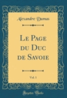 Image for Le Page du Duc de Savoie, Vol. 1 (Classic Reprint)