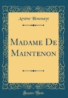 Image for Madame De Maintenon (Classic Reprint)