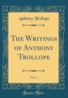 Image for The Writings of Anthony Trollope, Vol. 1 (Classic Reprint)