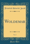 Image for Woldemar, Vol. 2 (Classic Reprint)