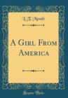 Image for A Girl From America (Classic Reprint)
