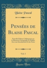 Image for Pensees de Blaise Pascal, Vol. 3: Nouvelle Edition Collationnee sur le Manuscrit Autographe Et Publiee Avec une Introduction Et des Notes (Classic Reprint)