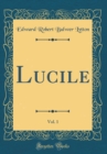 Image for Lucile, Vol. 1 (Classic Reprint)