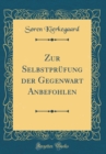 Image for Zur Selbstprufung der Gegenwart Anbefohlen (Classic Reprint)