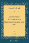 Image for Schulthess&#39; Europaischer Geschichtskalender, 1891, Vol. 32 (Classic Reprint)